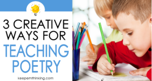 Use these three creative ways to teach poetry to get your students excited and engaged in reading and writing poetry.