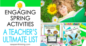 These engaging spring activities include everything you need for spring time learning your students will love.