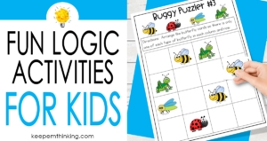 Use these fun logic activities to help your students develop reasoning and deduction skills that are going to benefit them throughout their lives.