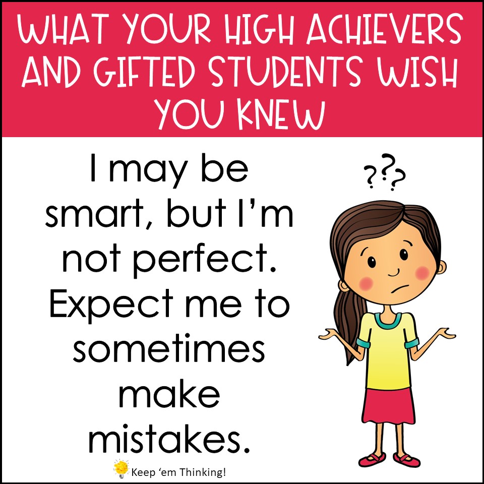 Expecting perfection from your gifted students can lead to mistakes from them that can cause anxiety.