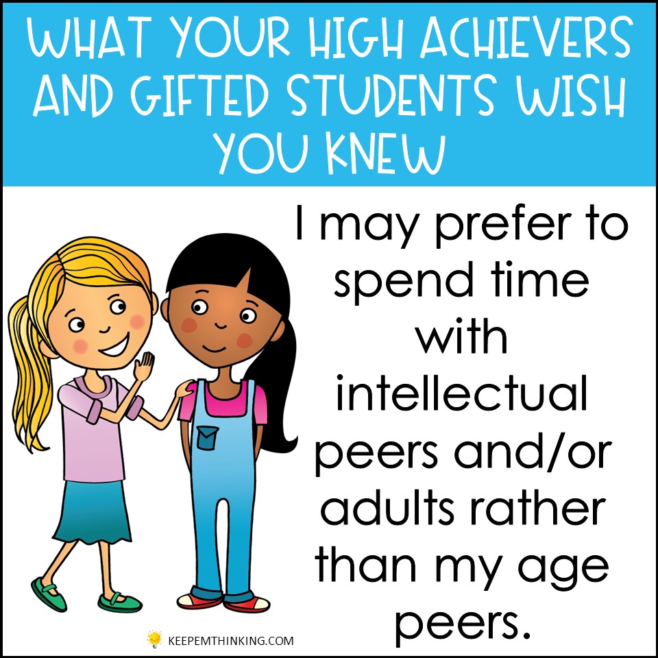 It's okay to give your gifted students the opportunity to spend time with intellectual peers or adults rather than students their own age.